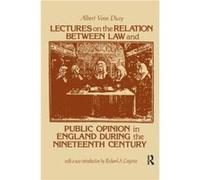 Lectures on the Relation Between Law and Public Opinion in England During the Nineteenth Century - Albert Venn Dicey - Taylor amp Francis Ltd - Livre en A Albert Venn DiceyAlbert Venn Dicey (Auteur)