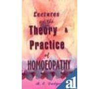 Lectures on the Theory and Practice of Homoeopathy