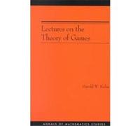 Lectures on the Theory of Games, Annals of Mathematics Studies Harold W. Kuhn (Auteur)
