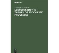 Lectures On The Theory Of Stochastic Processes