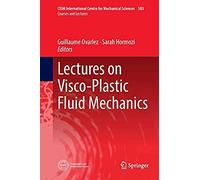 Lectures On Visco-Plastic Fluid Mechanics