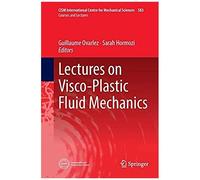 Lectures On Visco-Plastic Fluid Mechanics