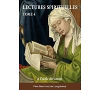 Lectures spirituelles Tome 4: à l’école des saints