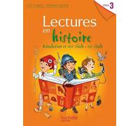 Lectures thematiques Cycle 3 - Histoire XIXe-XXe siècles - Elève - Ed. 2014