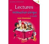 Lectures thématiques Cycle 3 - Instruction civique et morale - Guide pédagogique