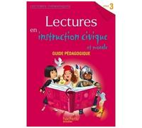 Lectures thématiques Cycle 3 - Instruction civique et morale - Guide pédagogique Edition 2014 - Cécile De Ram - Hachette Education - broché - Scolaire / Universitaire