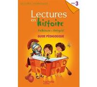 Lectures thématiques - Histoire Cycle 3 - Guide pédagogique - Edition 2012