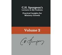 LECTURES TO MY STUDENTS: Volume 2: Practical Insights for Ministry Growth
