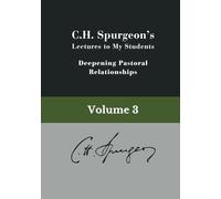 LECTURES TO MY STUDENTS: Volume 3: Practical Insights for Ministry Growth