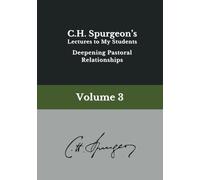 LECTURES TO MY STUDENTS: Volume 3: Practical Insights for Ministry Growth