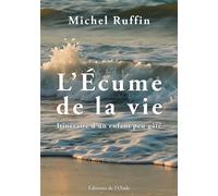 L'Écume de la vie - Michel Ruffin - L'onde Eds De - broché - Témoignage