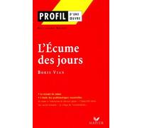 Profil d'une oeuvre : L'écume des jours, Boris Vian