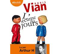 L'écume des jours (cc) - Audio livre 1CD MP3 588 Mo