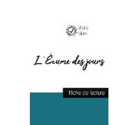 L'écume Des Jours De Boris Vian (Fiche De Lecture Et Analyse Complète De L'oeuvre)