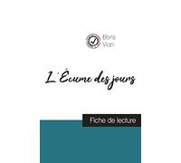 L'Écume des jours de Boris Vian (fiche de lecture et analyse complète de l'oeuvre)