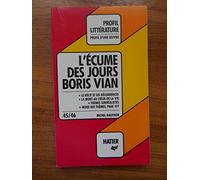 L'écume des jours de Boris Vian. Profil D'une oeuvre