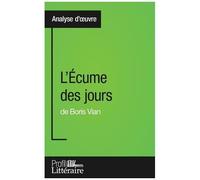 L'écume Des Jours De Boris Vian - Profil Littéraire