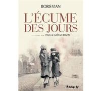 L'Ecume des jours Gaëtan Brizzi (Auteur), Boris Vian (Auteur), Paul Brizzi (Auteur)