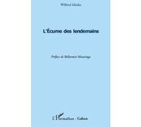 L'écume des lendemains - Wilfried Idiatha - L'harmattan - broché - Livre