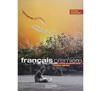L'écume des lettres : nouveau programme 2010 : Livre unique de Français premiere