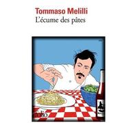 Tommaso Melilli – L'écume des pâtes: À la recherche de la vraie cuisine italienne – Gallimard