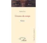 L'écume du temps Roman - Ibrahima Hane - L'harmattan - broché - Roman