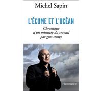 L'Écume et l'océan Michel Sapin (Auteur)