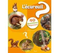 Christine Baillet – L'écureuil : 40 questions/réponses – Cartonné