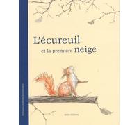 Sebastian Meschenmoser – L'écureuil et la première neige – Album jeunesse dès 3 ans – Relié