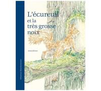 L'écureuil et la très grosse noix