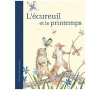 Sebastian Meschenmoser – L'écureuil et le printemps – Album jeunesse dès 6 ans – Relié