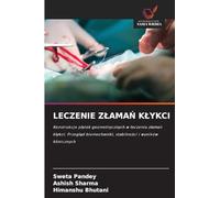 LECZENIE Z¿AMA¿ K¿YKCI: Konstrukcje p¿ytek geometrycznych w leczeniu z¿ama¿ k¿ykci: Przegl¿d biomechaniki, stabilno¿ci i wyników klinicznych