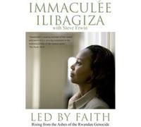 Led By Faith by Immaculee Ilibagiza Immaculee Ilibagiza (Auteur)