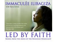 [(Led by Faith: Finding Meaning in Your Life's Journey )] [Author: Immaculee Ilibagiza] [Oct-2008]