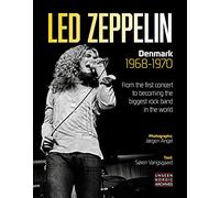 Led Zeppelin: Denmark 1968-1970: From the first concert to becoming the biggest rock band in the world