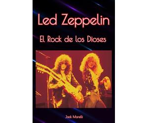 Led Zeppelin: El Rock de los Dioses