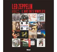 Led Zeppelin, l'art des vinyles La collection intégrale de Ross Halfin - Ross Halfin - Glénat - cartonné - Beau livre
