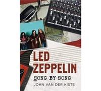 Led Zeppelin Song by Song by John Van der Kiste Inconnu (Auteur)