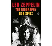 Led Zeppelin by Bob Spitz Paperback Book Bob Spitz (Auteur)