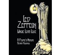 Led Zeppelin - Whole Lotta Love: A People's History