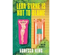 Leda Byrne Is Not to Blame - Vanessa King - Forever - ebook (ePub) - Livre