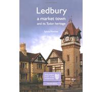 Ledbury: A Market Town and its Tudor Heritage