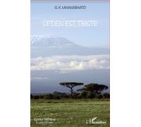 L'Eden est triste - G.K. Mwanabwato - L'harmattan - broché - Roman