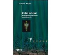 L'éden infernal Jacques Ascher (Auteur)