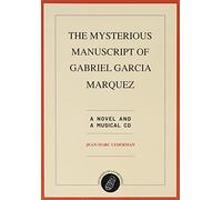 Lederman Jean-Marc - The Mysterious Manuscript of Gabriel Garcia Marquez [Import]
