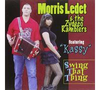 Ledet, Morris & the Zydeco Ramblers - Swing That Thing
