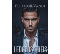 Ledgers Preis: Eine düstere MM-Mafia-Romanze über Feinde, die zu Liebenden werden, Loyalität, Verrat und eine verbotene Liebe, die in der New Yorker Unterwelt geschmiedet wurde.