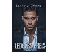 Ledgers Preis: Eine düstere MM-Mafia-Romanze über Feinde, die zu Liebenden werden, Loyalität, Verrat und eine verbotene Liebe, die in der New Yorker Unterwelt geschmiedet wurde.