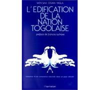 L'édification de la nation togolaise - Naissance d'une conscience nationale dans un pays africain - Wen'saa Ogma Yagla - L'harmattan - Livre