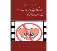 L'édit de Golgotha et l'Humanocide